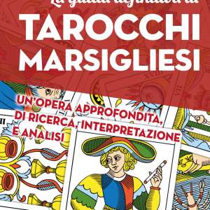 The Definitive Guide to the Tarot of Marseille