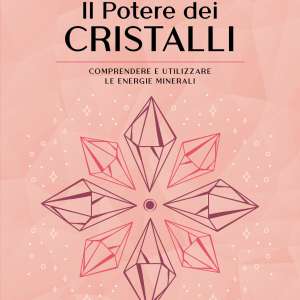 Il Potere dei Cristalli