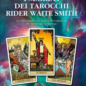 The secrets of the Rider Waite Smith Tarot